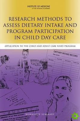 Research Methods to Assess Dietary Intake and Program Participation in Child Day Care