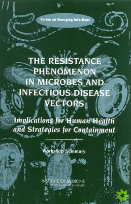 Resistance Phenomenon in Microbes and Infectious Disease Vectors