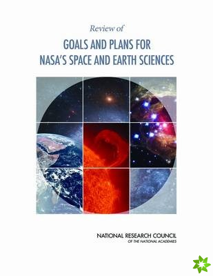Review of Goals and Plans for NASA's Space and Earth Sciences