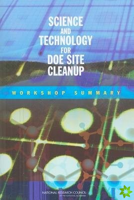Science and Technology for DOE Site Cleanup