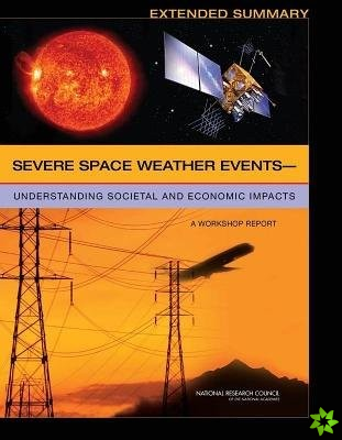 Severe Space Weather Events?Understanding Societal and Economic Impacts