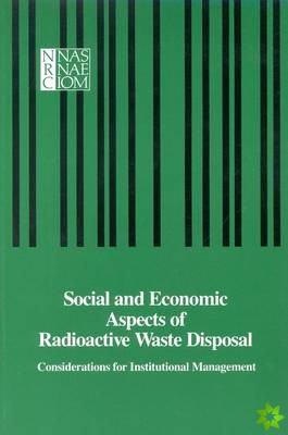 Social and Economic Aspects of Radioactive Waste Disposal