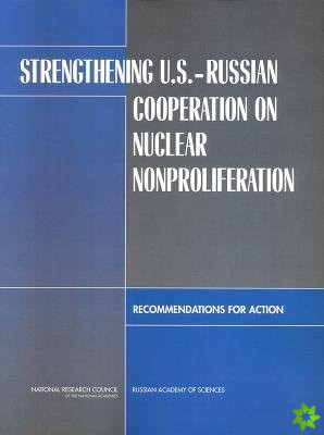 Strengthening U.S.-Russian Cooperation on Nuclear Nonproliferation