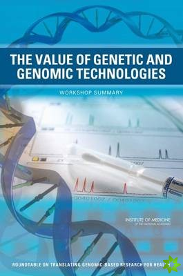 Value of Genetic and Genomic Technologies
