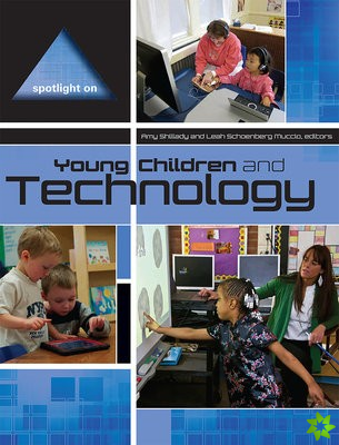 Spotlight on Young Children and Technology