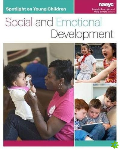 Spotlight on Young Children: Social and Emotional Development
