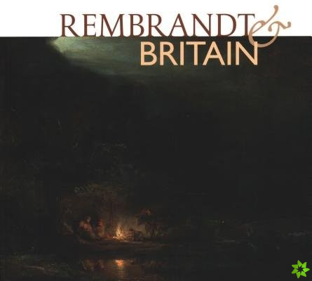 Rembrandt & Britain
