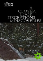 Closer Look: Deceptions and Discoveries