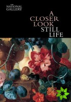 Closer Look: Still Life