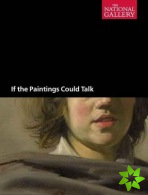 If the Paintings Could Talk
