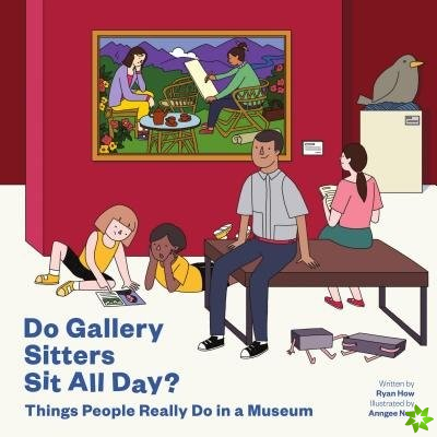 Do Gallery Sitters Sit All Day?