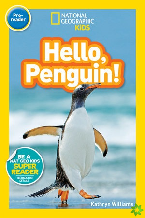 National Geographic Kids Readers: Hello, Penguin!