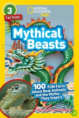 National Geographic Readers: Mythical Beasts (L3)