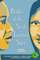 Profiles of the Newly Licensed Nurse