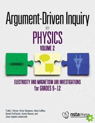 Argument-Driven Inquiry in Physics: Volume 2