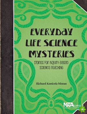 Everyday Life Science Mysteries