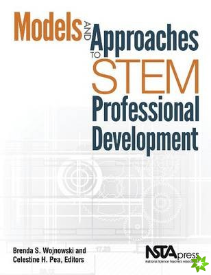 Models and Approaches to STEM Professional Development