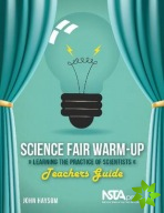 Science Fair Warm-Up: Learning the Practice of Scientists