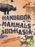 Handbook of the Mammals of South Asia