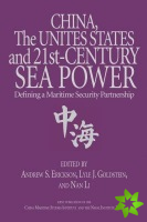 China, the United States, and 21st Century Sea Power