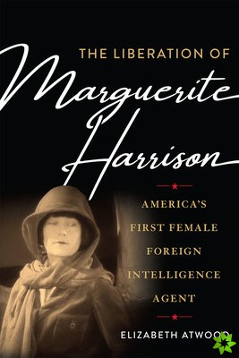 Liberation of Marguerite Harrison