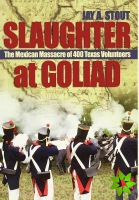 Slaughter at Goliad