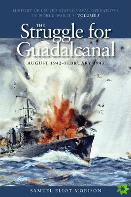 Struggle for Guadalcanal, August 1942 - February 1943