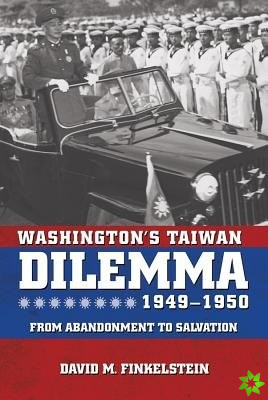 Washington's Taiwan Dilemma, 1949-1950