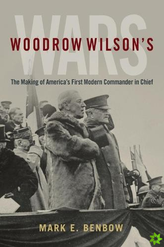 Woodrow Wilson's Wars