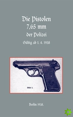 7.65mm Police Pistols (German)