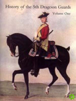 History of the Fifth (princess Charlotte of Wales') Dragoon Guards