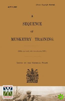 Sequence of Musketry Training, 1917