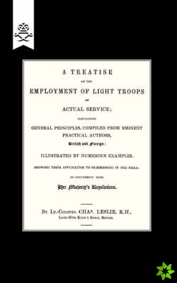 Treatise on the Employment of Light Troops on Actual Service,1843