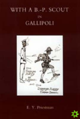 With a B-P Scout in Gallipoli. A Record of the Belton Bulldogs