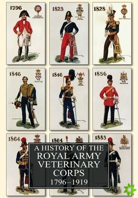 History of the Royal Army Veterinary Corps 1796-1919