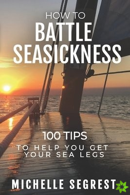 How to Battle Seasickness