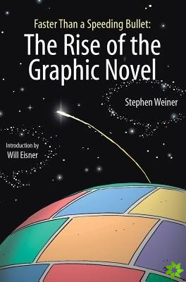 Rise Of The Graphic Novel, The (2nd Edition)