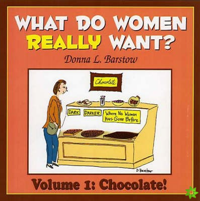 What Do Women Really Want? Vol. 1
