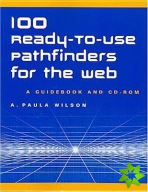 100 Ready-to-Use Pathfinders for the Web