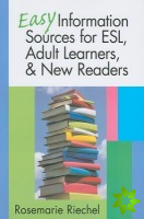 Easy Information Sources for ESL, Adult Learners and New Readers