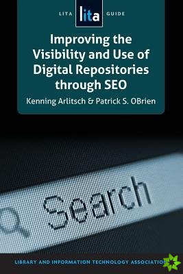 Improving the Visibility and Use of Digital Repositories through SEO