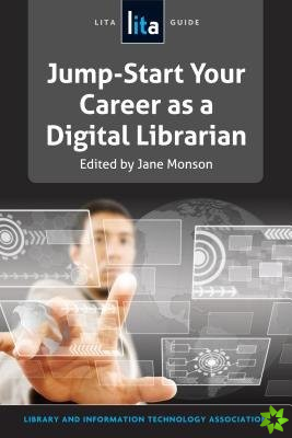 Jump-Start Your Career as a Digital Librarian