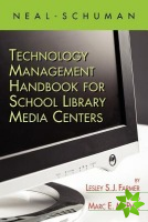 Neal-Schuman Technology Management Handbook for School Library Media Centers