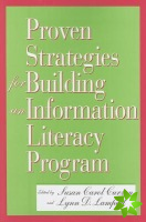 Proven Strategies for Building an Information Literacy Program