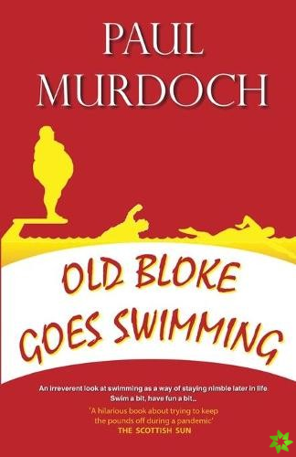 Old Bloke Goes Swimming