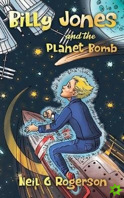 Billy Jones and the Planet Bomb