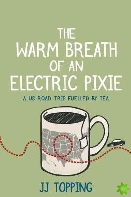 Warm Breath of an Electric Pixie