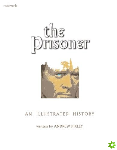 Prisoner: An Illustrated History