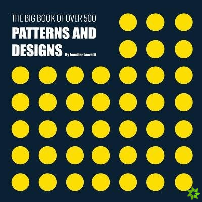 Big Book of Over 500 Patterns and Designs
