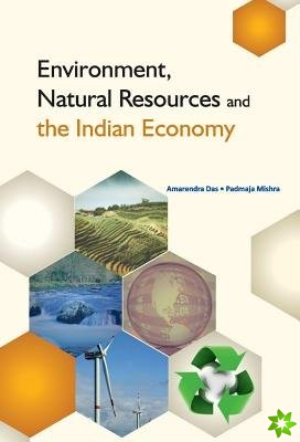 Environment, Natural Resources & the Indian Economy